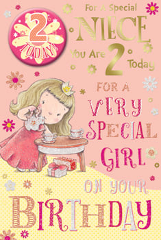 A birthday card for a special niece, for a very special girl.