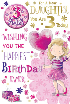 A birthday card for a dear daughter, wishing you the happiest birthday ever.
