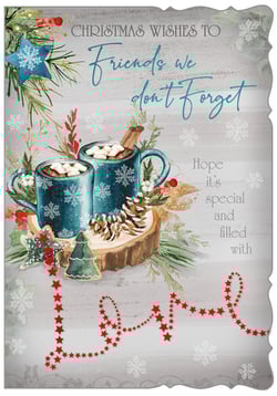 Christmas wishes to friends - we don't forget. Hope it's special and filled with love.