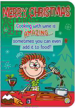 A Christmas card that says "Merry Christmas. Cooking with wine is amazing; sometimes you can even add it to food."