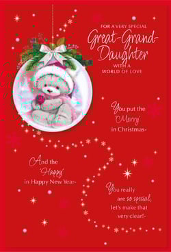 A Christmas card for a great granddaughter filled with a world of love.