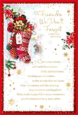 A Christmas card that says, "For the friends we don't forget."