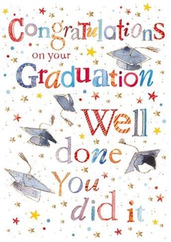 Congratulations on your graduation! Well done, you did it.