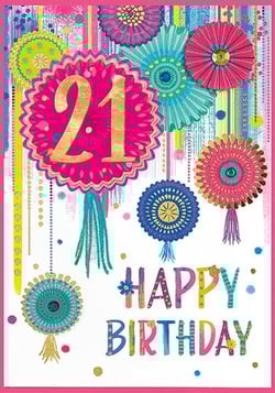 a colorful birthday card with flowers and the number 21 on it .
