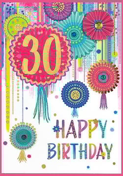 a colorful birthday card with flowers and the number 30 on it .