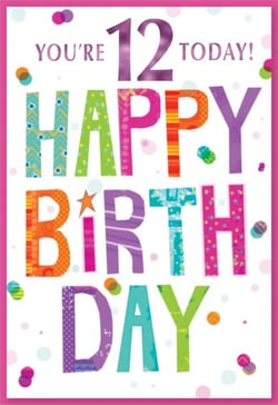 A colorful birthday card that says you're 12 today.