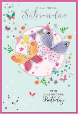 a birthday card for a special sister-in-law with love on your birthday .