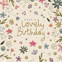 a birthday card with flowers and the words `` have a lovely birthday '' .