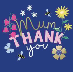 a card that says mum thank you with flowers and bees