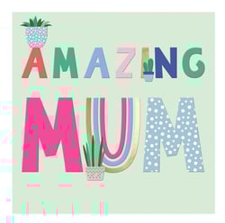 a card that says amazing mum with potted plants and a rainbow