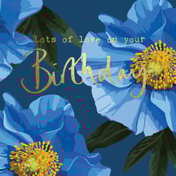 a birthday card with blue flowers and the words " lots of love on your birthday "