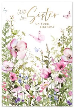 a birthday card for a sister with pink flowers and butterflies .