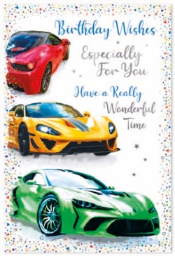 a birthday card with three sports cars on it and the words `` birthday wishes especially for you have a really wonderful time '' .