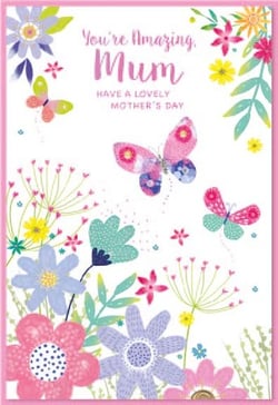 a mother 's day card with flowers and butterflies on it .