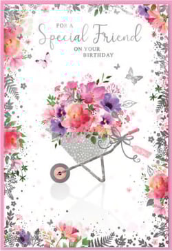 a birthday card for a special friend with flowers in a wheelbarrow