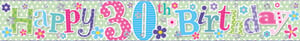 A colorful banner that says, "Happy 30th Birthday."