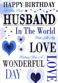 Happy birthday to the best husband in the world! With all my love, I wish you a wonderful day.