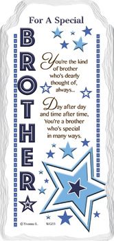 A sign that says "for a special brother" on it.