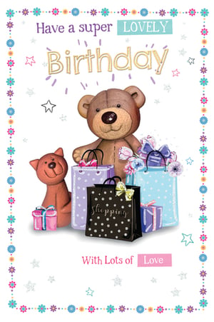 A birthday card that says "Have a super lovely birthday with lots of love."