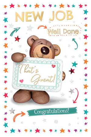 A teddy bear holding a sign that says "New job well done, that's great! Congratulations."