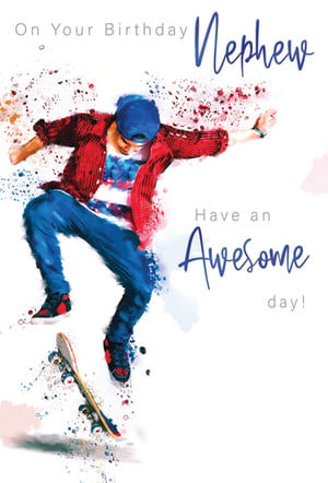 On your birthday, nephew, have an awesome day.