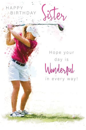 A birthday card for a sister featuring a woman swinging a golf club.