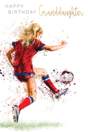 A birthday card for a granddaughter shows a woman kicking a soccer ball.