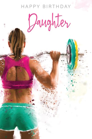 A birthday card for a daughter shows a woman lifting a barbell.