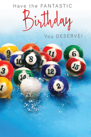 A birthday card that says "Have the fantastic birthday you deserve."
