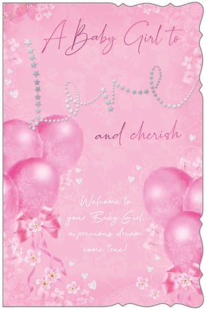A pink greeting card that says "a baby girl to love and cherish."