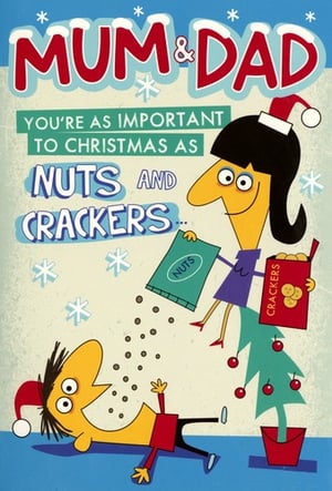 A Christmas card for Mum and Dad that says "nuts and crackers".