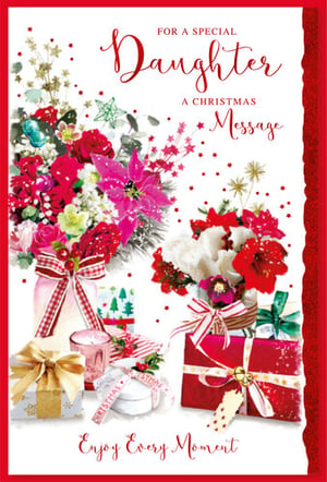 A Christmas card for a special daughter with flowers and presents.