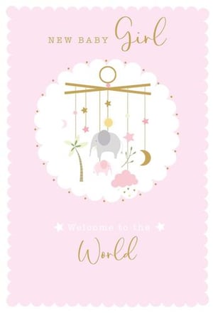 A new baby girl welcome to the world card with an elephant mobile.