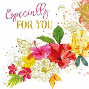 A greeting card that says "especially for you" with a flamingo and tropical flowers.