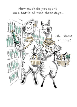 A drawing of two llamas holding bottles of wine with the words "How much do you spend on a bottle of wine these days?"