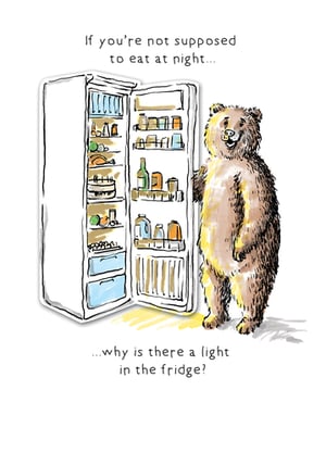 A drawing of a bear standing in front of an open refrigerator that says if you're not supposed to eat at night.

Corrected sentence: A drawing of a bear standing in front of an open refrigerator that says, "If you're not supposed to eat at night."