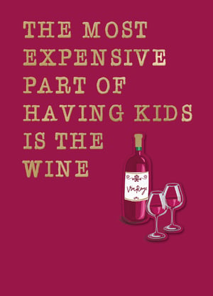 The most expensive part of having kids is the childcare.