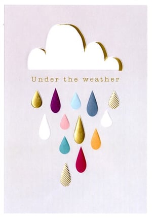 A card that says "under the weather" with a cloud and raindrops.