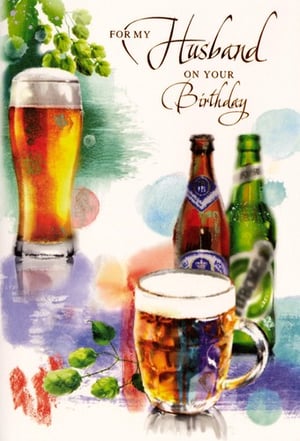 A birthday card that says "For my husband" on your birthday.