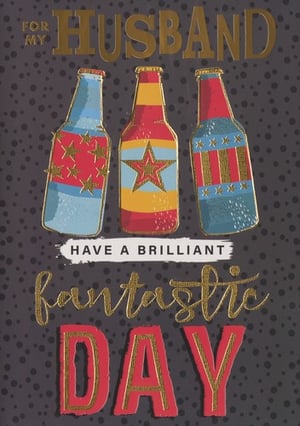 A greeting card that says "For my husband, have a brilliant fantastic day."