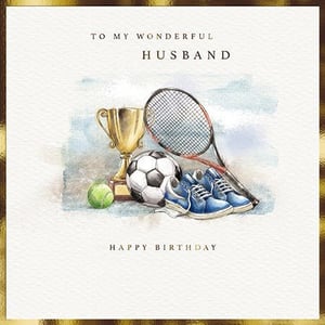 a birthday card for a wonderful husband with a soccer ball , tennis racket , tennis shoes , and trophy .