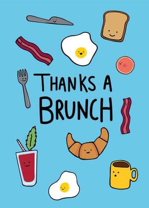a poster that says thanks a brunch on it