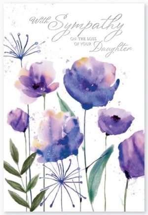 A card that says "with sympathy" on the loss of your daughter.