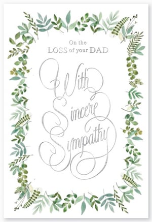 My sincere sympathy on the loss of your dad.