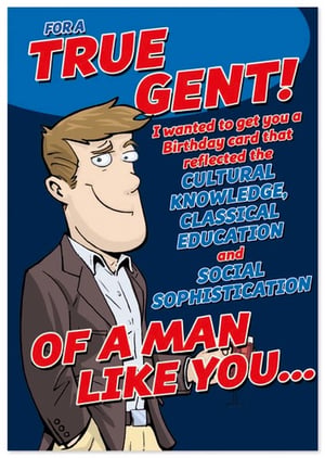 a cartoon of a man with the words " for a true gent " on it