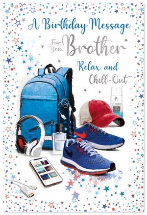 a birthday message for a brother that says relax and chill out