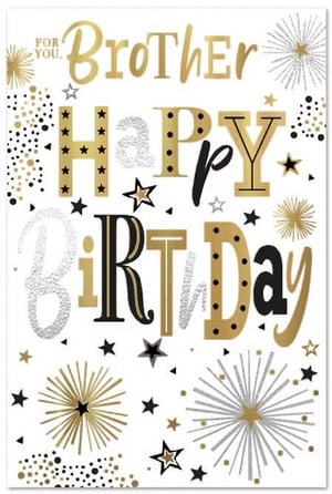 a gold and silver birthday card for a brother with fireworks and stars .
