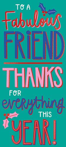 a poster that says to a fabulous friend thanks for everything this year