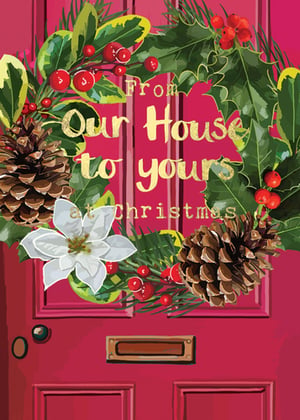 a red door with a wreath on it that says from our house to yours at christmas