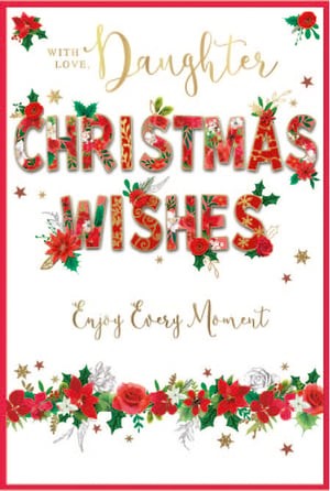 a christmas card with the words daughter christmas wishes